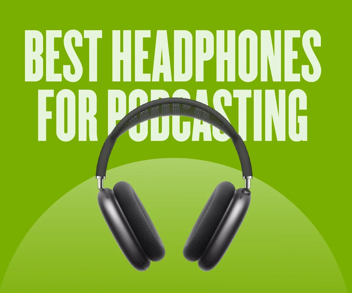 The Best Headphones for Podcasting in 2024: A Comprehensive Guide