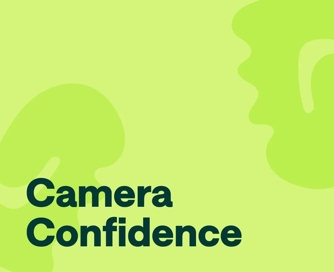 How to be confident on camera