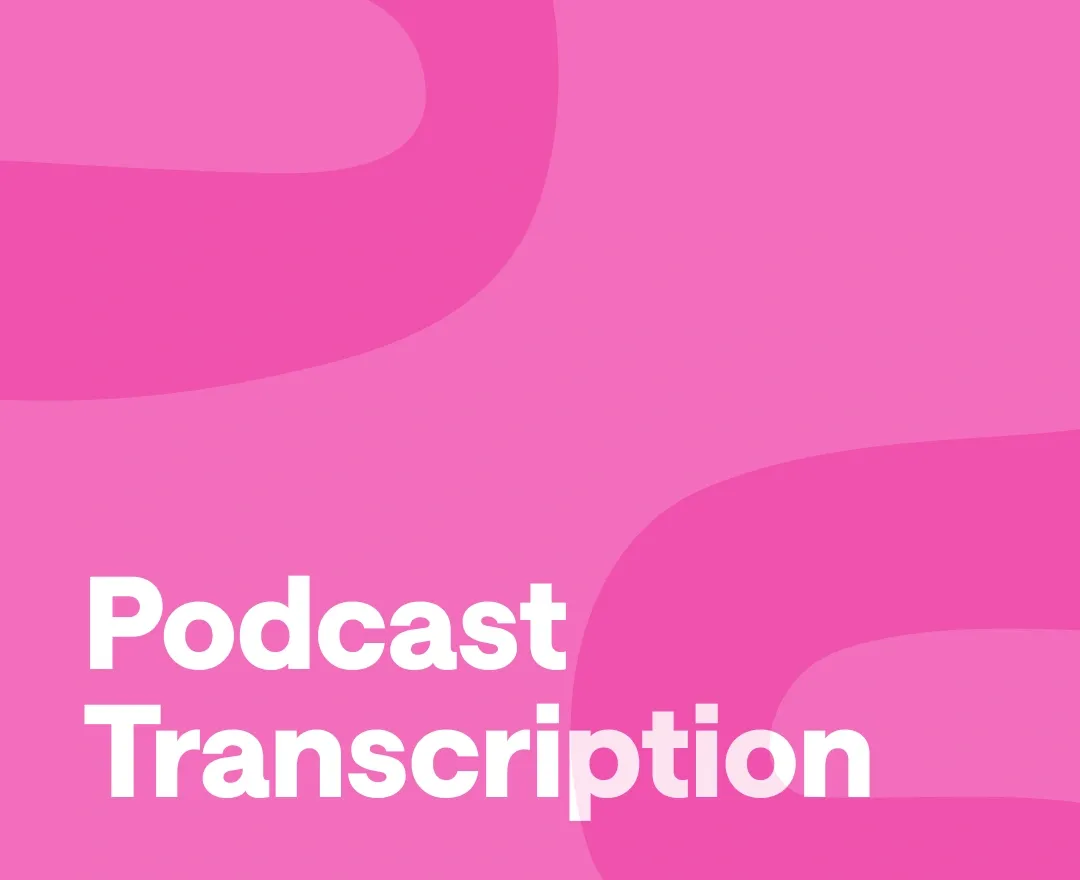 How to transcribe a podcast