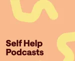 best self help podcasts