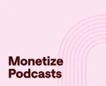 How to monetize a podcast