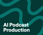 ai podcast production