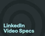 LinkedIn Video Specs