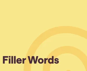 Improve The Way You Sound! Remove Filler Words From Text in Seconds!