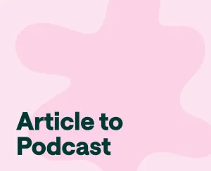 How to Turn an Article Into a Podcast (with AI) in 2025