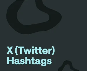 The Best Hashtags for X (Twitter): Updated May 2025