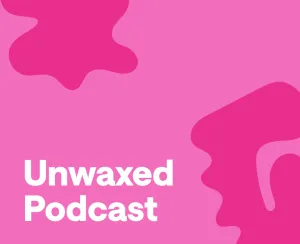 Unwaxed Podcast: Sister Shenanigans and Occasional Wisdom