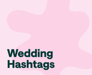 The Best Wedding Hashtags: Updated June 2025