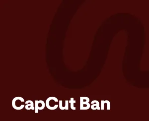 Is CapCut Over? CapCut Ban Explained with Latest Updates