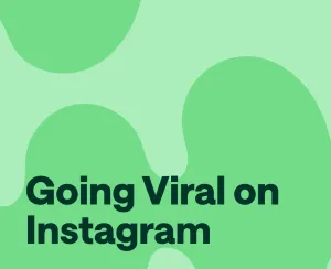 How to Go Viral on Instagram: 2025 Expert Tips & Strategies